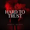 Jordan Brooks - Hard To Trust - Single